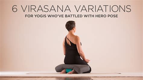 6 Virasana Variations For Yogis Whove Battled With Hero Pose