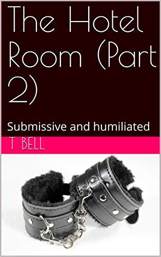Jp The Hotel Room Part 2 Submissive And Humiliated Hotel