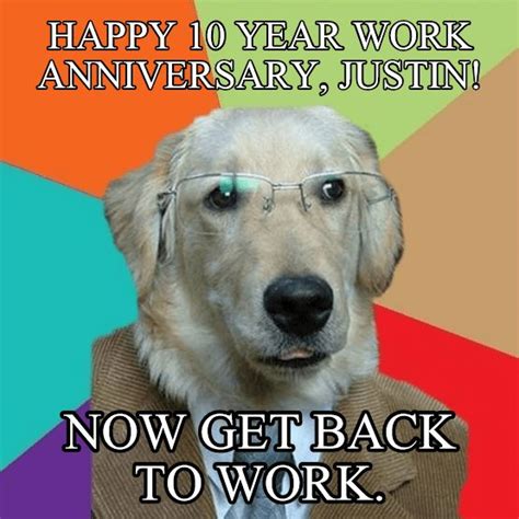 In honor of my 1 year anniversary, i'm reposting my only #1 on page one meme :) by anonymous. Happy Work Anniversary Meme - To Make Them Laugh Madly in ...