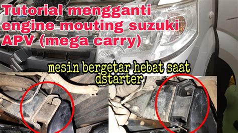 Cara Mengganti Engine Mounting SUZUKI APV YouTube