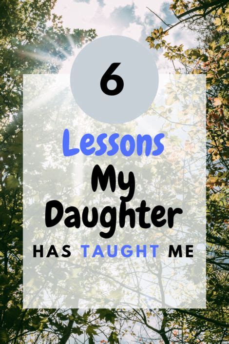 6 Lessons My Daughter Has Taught Me To My Daughter Teaching Parenting