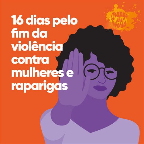Programa Dos Dias Pelo Fim Da Viol Ncia Contra Mulheres E Raparigas Plataforma Portuguesa