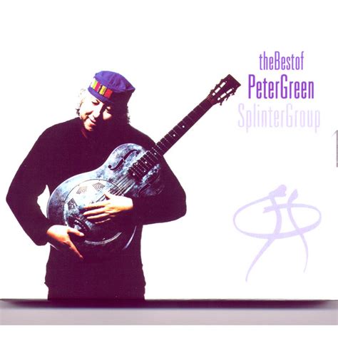 The Best Of Peter Green Splinter Group Compilation By Peter Green