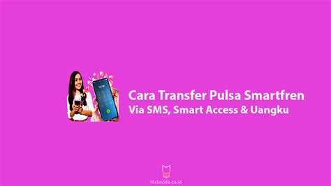 Cara kirim pulsa telkomsel via sms. Cara Transfer Pulsa Smartfren Via SMS, Smart Access ...