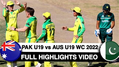 Pak U19 Vs Aus U19 Icc U19 World Cup Match Highlights Pakistan Vs