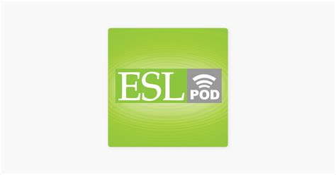 English As A Second Language Esl Podcast Learn English Online On