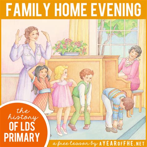 A Year Of Fhe Year 02 Lesson 07 The History Of Lds Primary