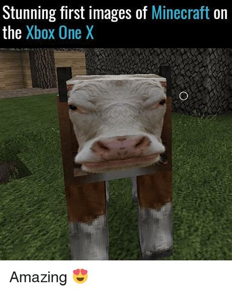 Stunning First Images Of Minecraft On The Xbox One X Amazing 😍 Meme On Meme