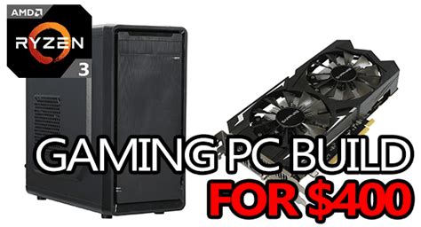 The Best Budget Gaming Pc Build For 400 2021 Pc Game Haven