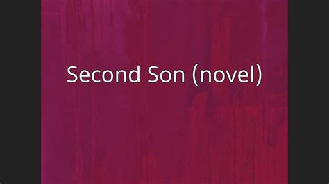 Second Son Novel Youtube