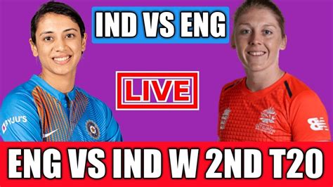 India Women Vs England Women Live Ind Vs Eng Live Youtube