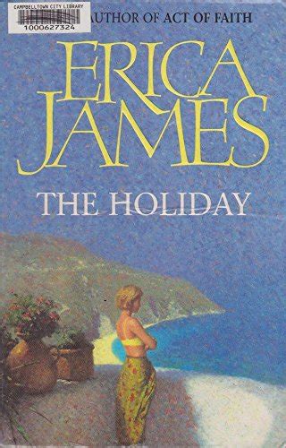 The Holiday By Erica James Used 9780752821757 World Of Books