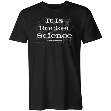 It Is Rocket Science T Shirt M00nshot