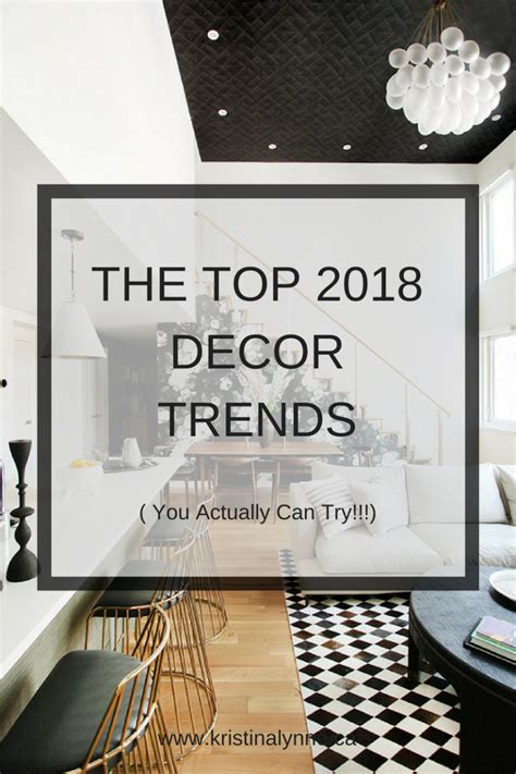 The Top 8 Home Decor Trends To Try In 2018 Kristina Lynne
