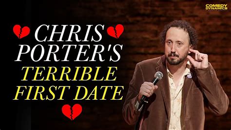 Chris Porter S Terrible First Date YouTube