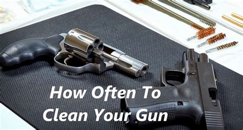 How Often To Clean Your Gun Bang