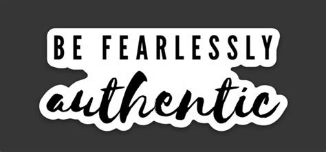 3x3in Be Fearlessly Authentic Sticker Motivational Quotes Etsy