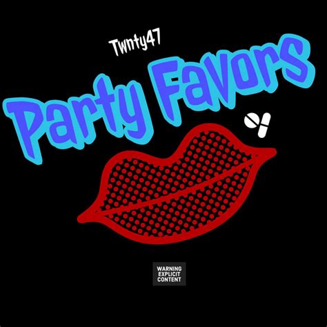 Party Favors Single By Twnty47 Spotify