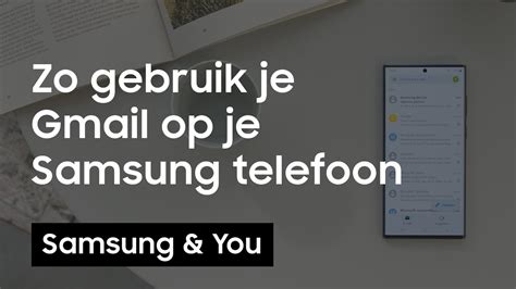 Gmail Op Je Samsung Telefoon Gebruiken Samsung And You Youtube