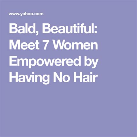 Bald Beautiful Meet 7 Women Empowered By Having No Hair Balding