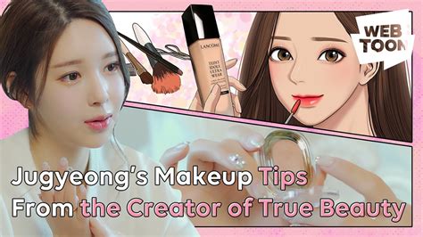 Secret Makeup Tips From The Creator Of True Beauty Webtoon Youtube