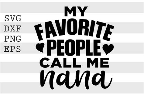 My Favorite People Call Me Nana Svg By Spoonyprint Thehungryjpeg