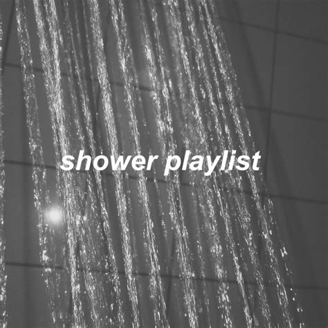 Shower Playlist Shower Playlist Playlist Music Cover Photos