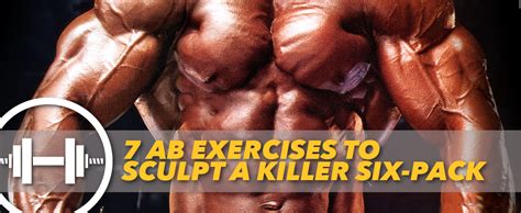 7 Ab Exercises To Sculpt A Killer Six Pack Generation Iron