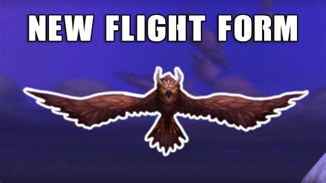 Wow Legion New Druid Flight Form Sentinel Owl Updated Youtube