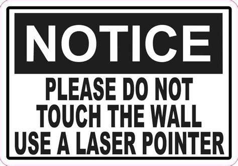 267 x 400 jpeg 12 кб. 5x3.5 Notice Please Do Not Touch the Wall Use a Laser ...