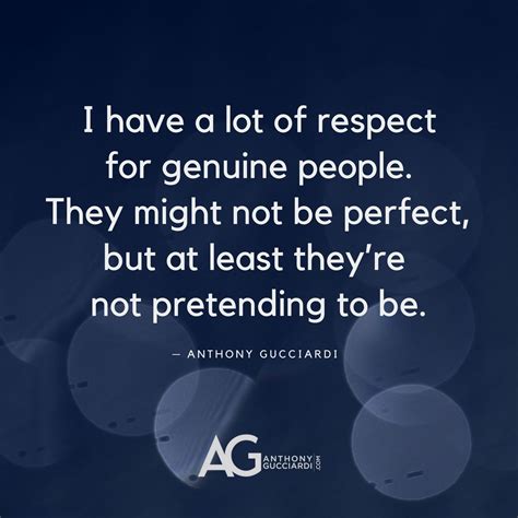 Genuine People Be Genuine Quotes Top 100 Quotes Sayings About Genuine