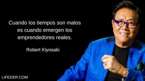 100 Frases De Robert Kiyosaki Sobre Dinero Éxito Y Educación
