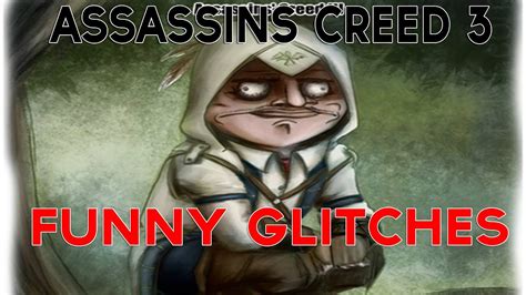 Assassins Creed 3 Funny Glitches YouTube