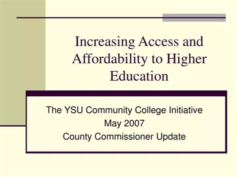 Ppt Increasing Access And Affordability To Higher Education