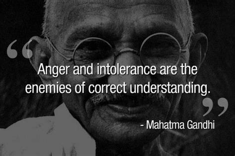 Anger And Intolerance Are The Enemies Of Correct Understanding