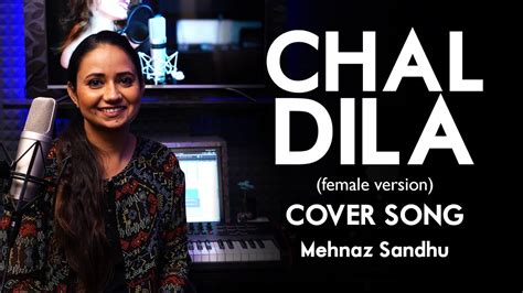 chal dila female version mehnaaz sandhu dazzling doctors youtube