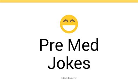 7 Pre Med Jokes And Funny Puns Jokojokes