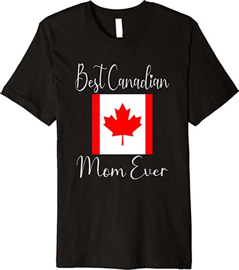 Best Canadian Mom Ever Flag Of Canada Premium T Shirt