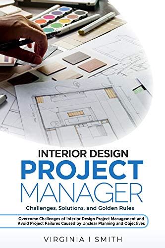 Interior Design Project Manager Challenges Solutions And Golden