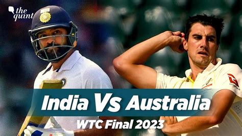 India Vs Australia Wtc Final 2023 Live Streaming When And Where To Watch