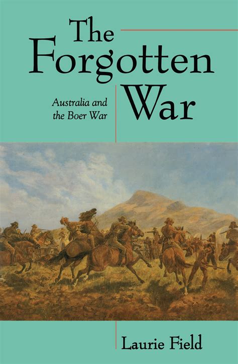 The Forgotten War Laurie Field — Melbourne University Publishing