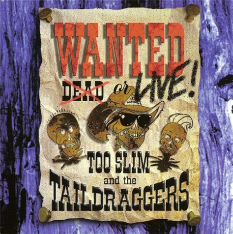 Too Slim And The Taildraggers Wanted Live 1994