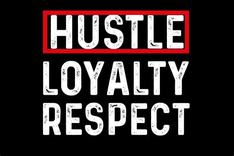 Hustle Loyalty Respect Graphic By Hasshoo · Creative Fabrica