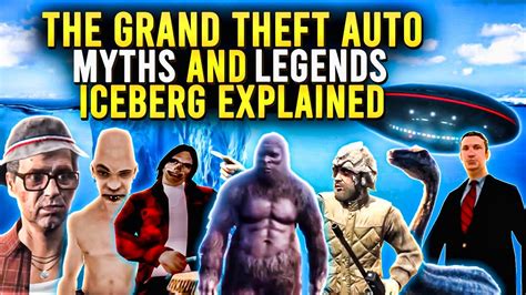 The Grand Theft Auto Myths And Legends Iceberg Explained Supercut