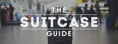 The Suitcase Guide
