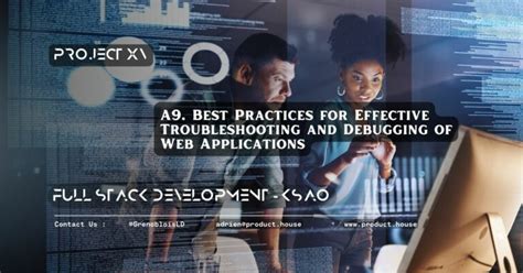 A9 Best Practices For Effective Troubleshooting And Debugging Of Web