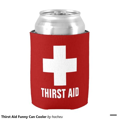 Thirst Aid Funny Can Cooler In 2020 Beer Koozies Beer
