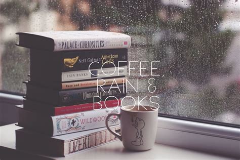 √ダウンロード A Cup Of Coffee On A Rainy Day Quotes 126005 Coffee Rainy Day