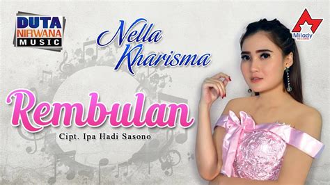 Check spelling or type a new query. Download Lagu Nella Kharisma Rembulan Mp3 Plus Lirik ...