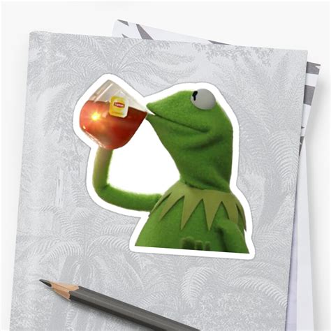 Tea Kermit Meme Sticker By Queentones Redbubble